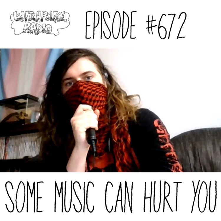 WR672: Some Music Can Hurt You
