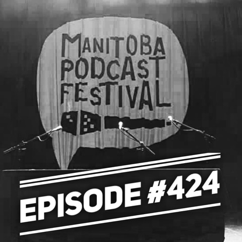 WR424: Manitoba Podcast Festival