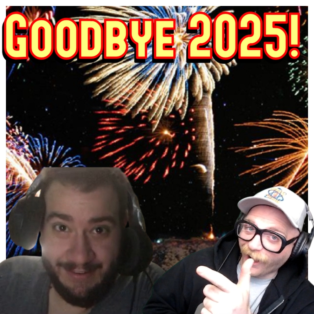 Goodbye 2025!! - Episode 358 - Atomic Radio Hour Podcast