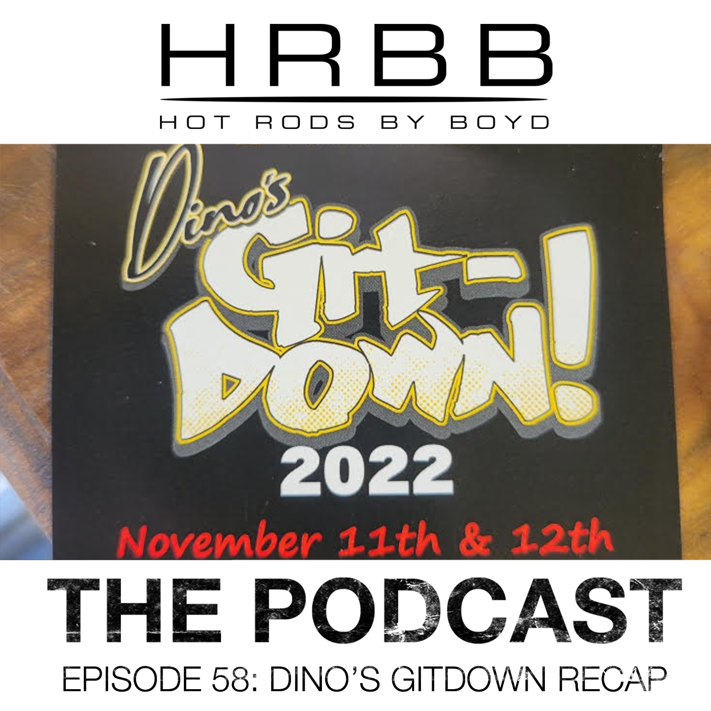 HRBB Podcast Ep 58 - Dino's Git-Down Recap