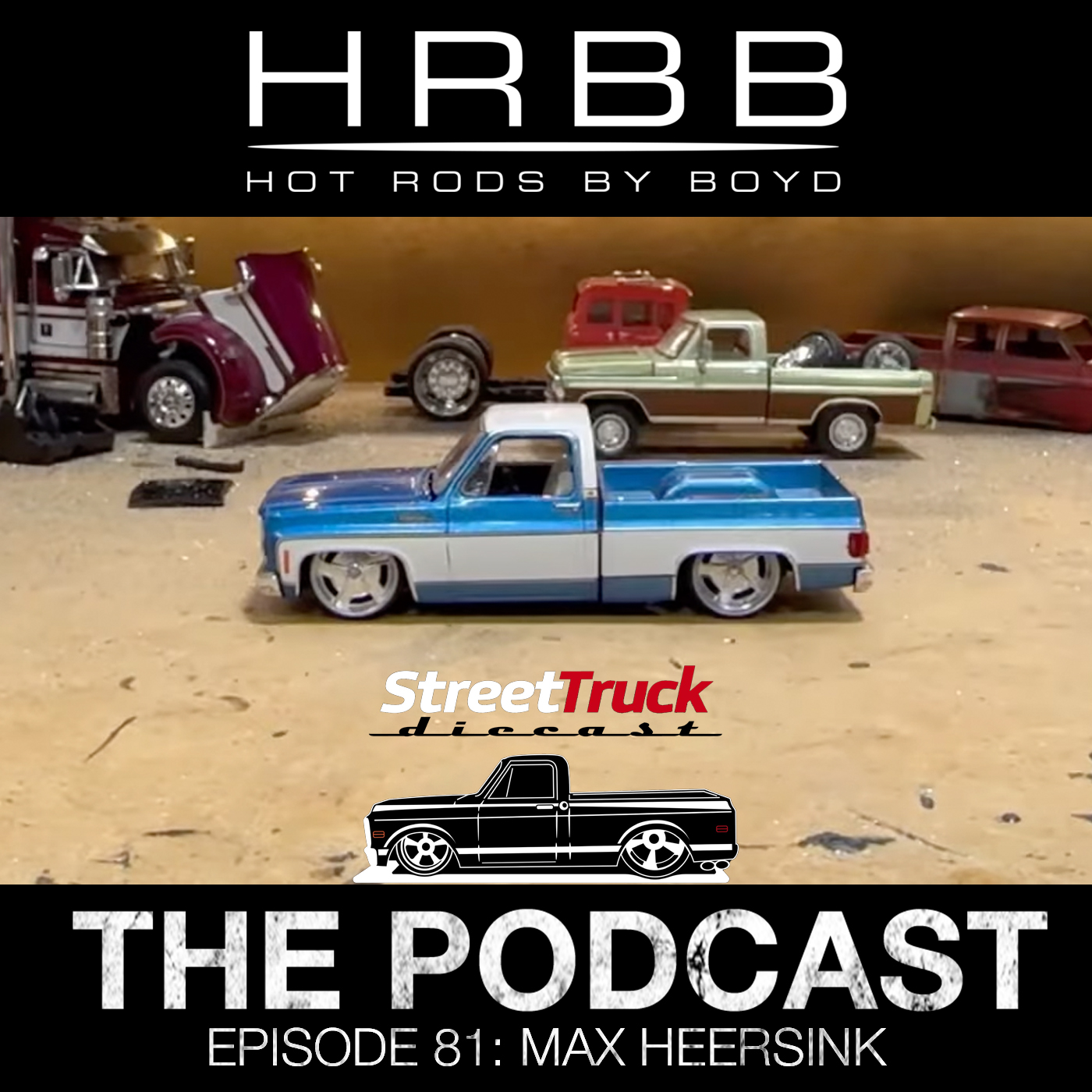 HRBB Episode 81 - Street Truck Diecast