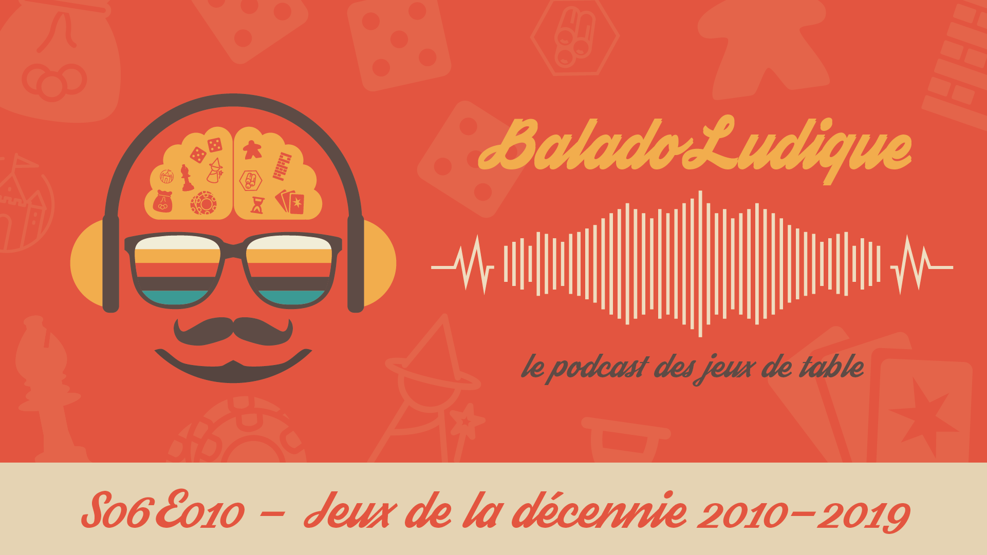 Jeux emblématiques de la décennie (2010-2019) - BaladoLudique - s06-e10