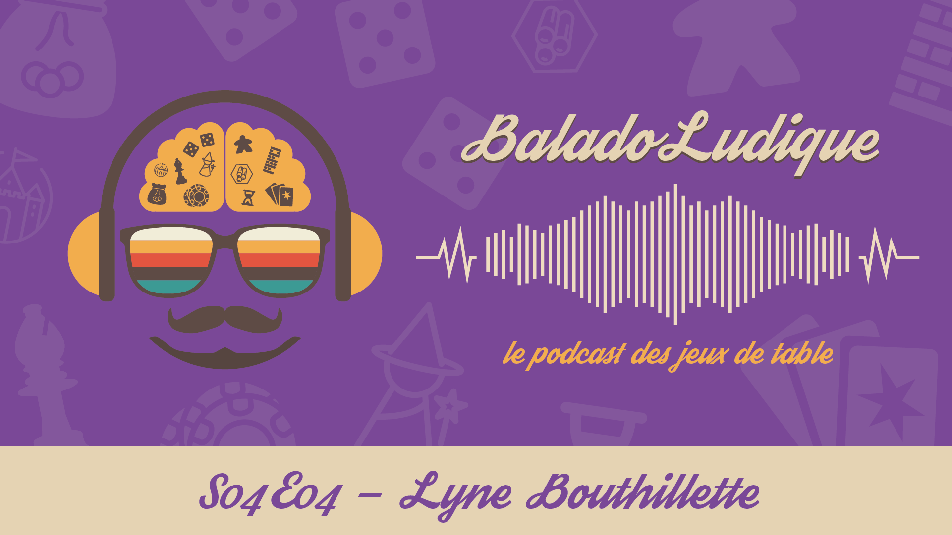 Lyne Bouthillette - BaladoLudique - s04-e04