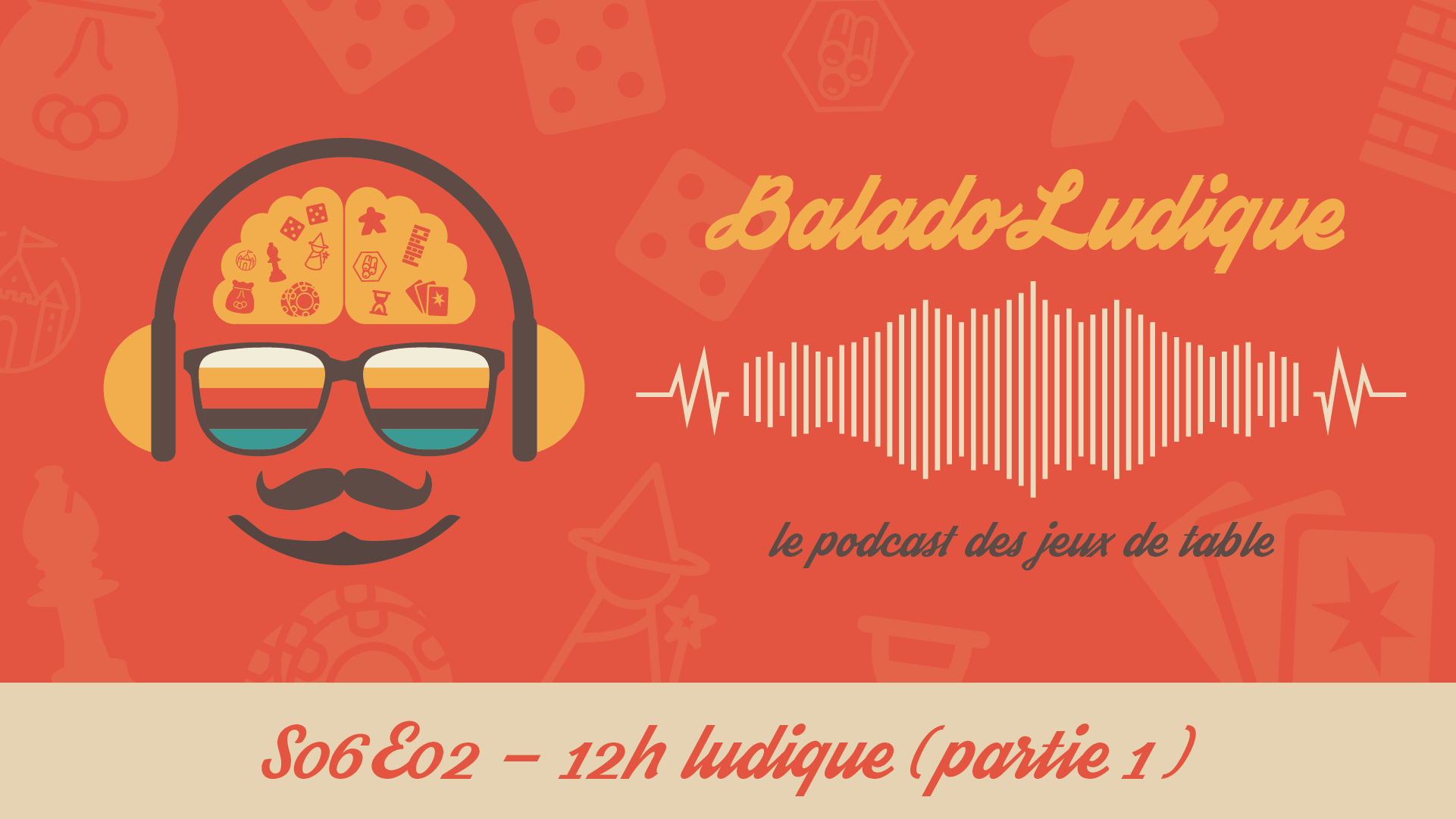12h Ludique (partie 1) - BaladoLudique - s06-e02