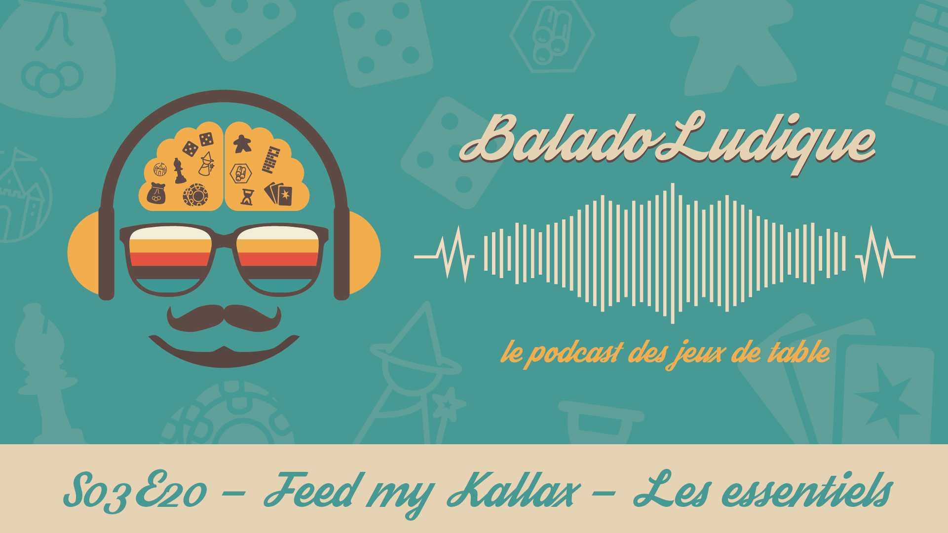 Feed my Kallax - Les essentiels - BaladoLudique - s03-e20