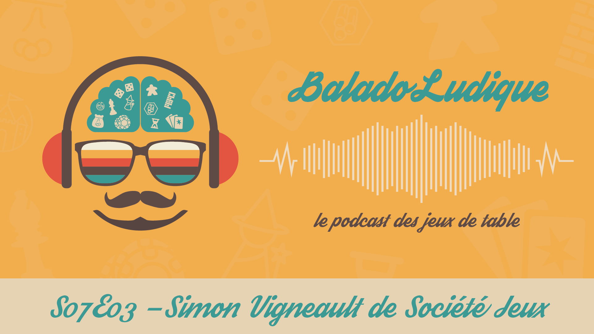 Simon Vigneault de Société Jeux - BaladoLudique - s07-e03