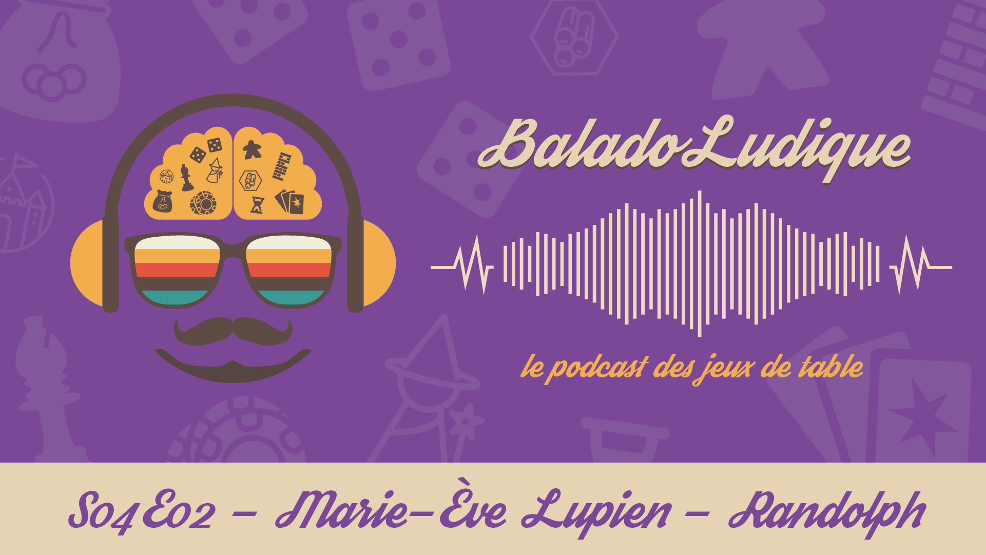 Marie-Ève Lupien - BaladoLudique - s04-e02