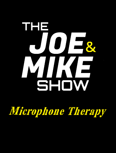 The Joe and Mike Show