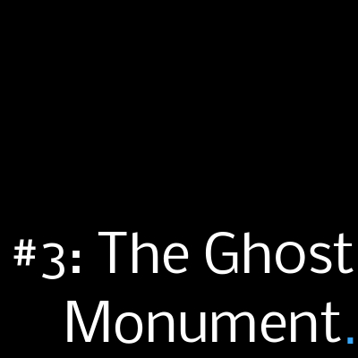 WiR #2: The Ghost Monument