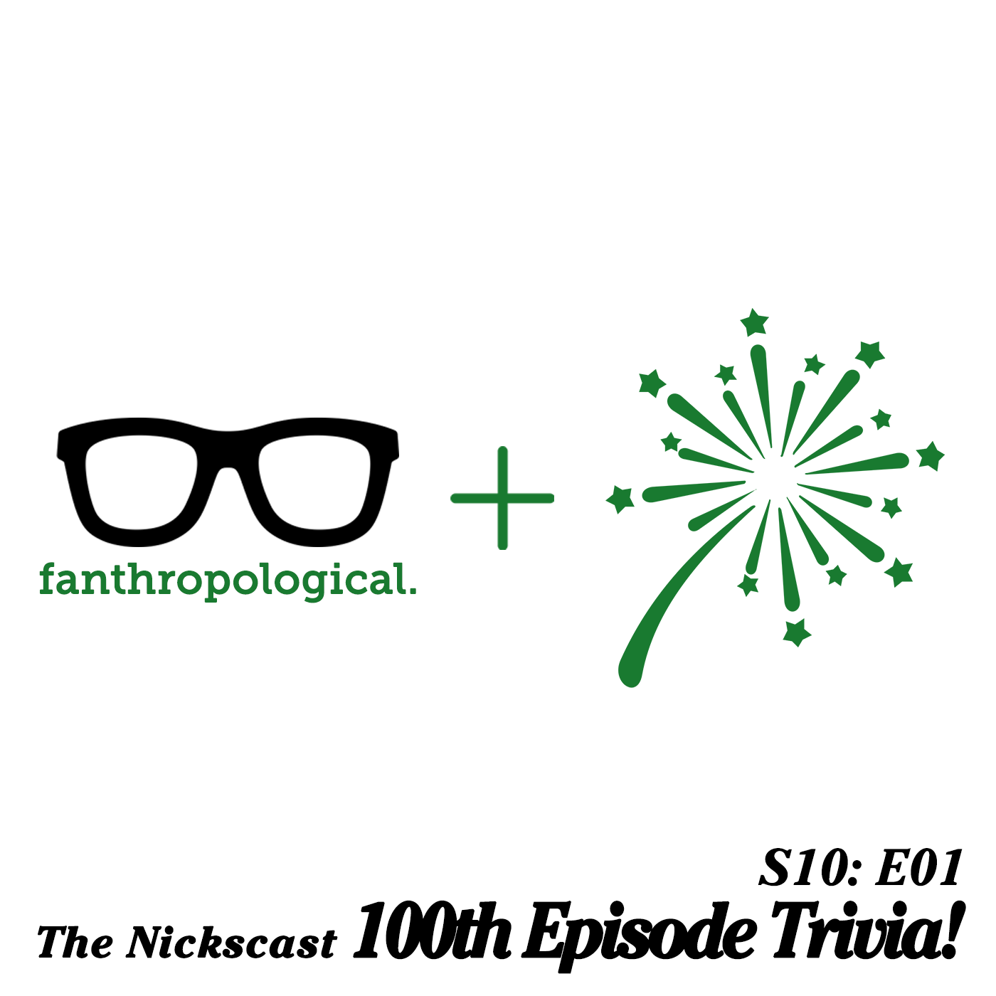 Fanthropological - Episode 100 Spectacular