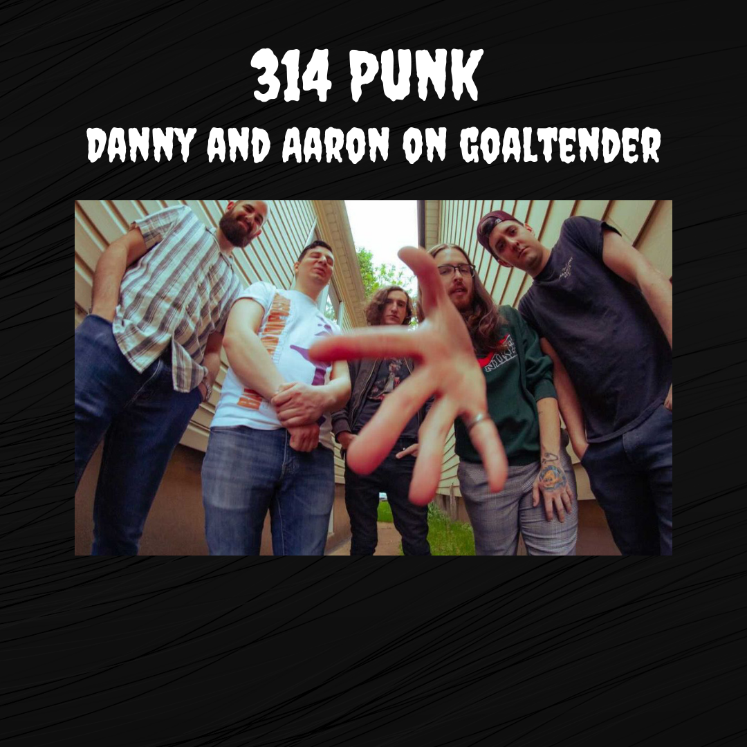 Danny and Aaron of Goaltender
