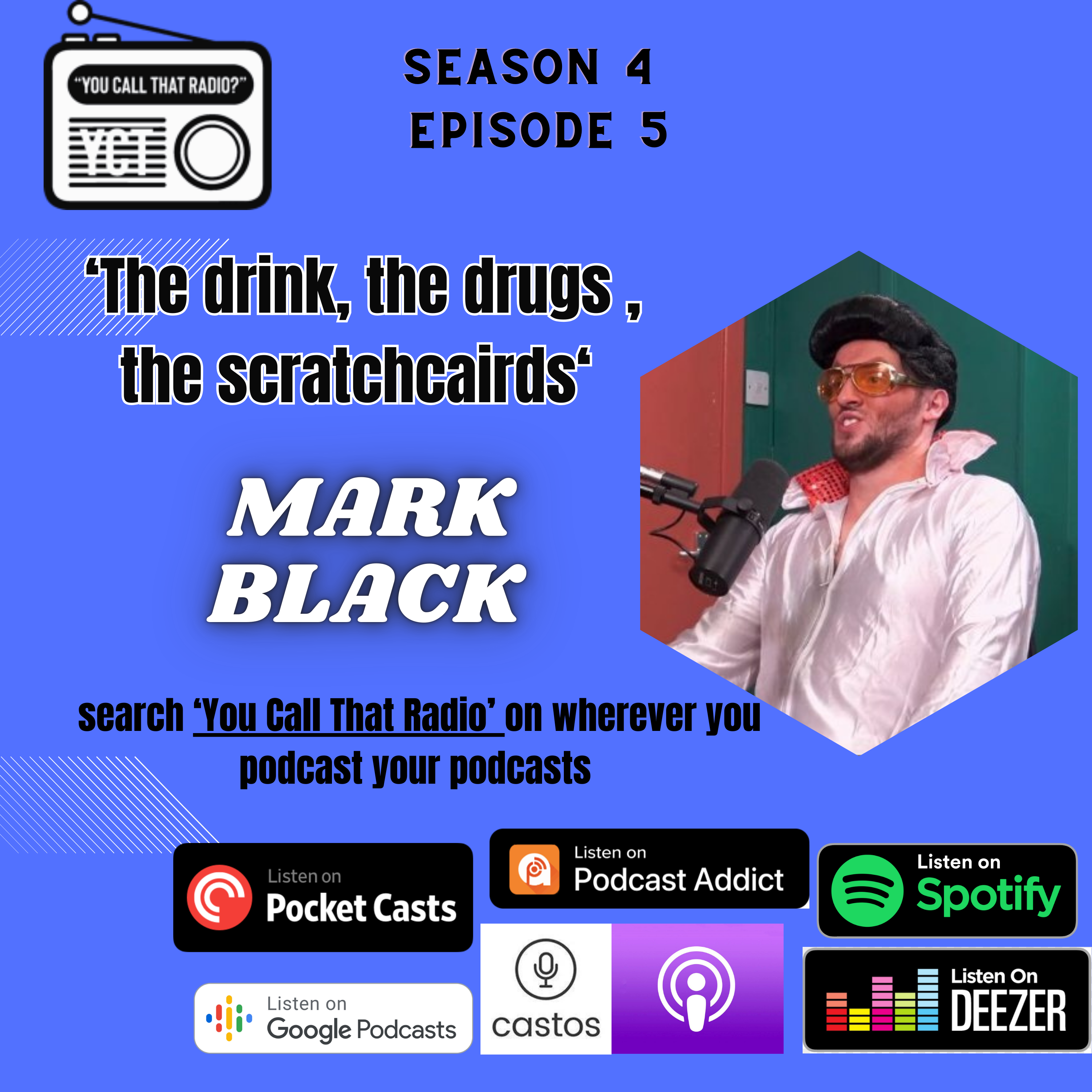 'The Drink, The Drugs, The Scratchcairds' w/ Mark Black
