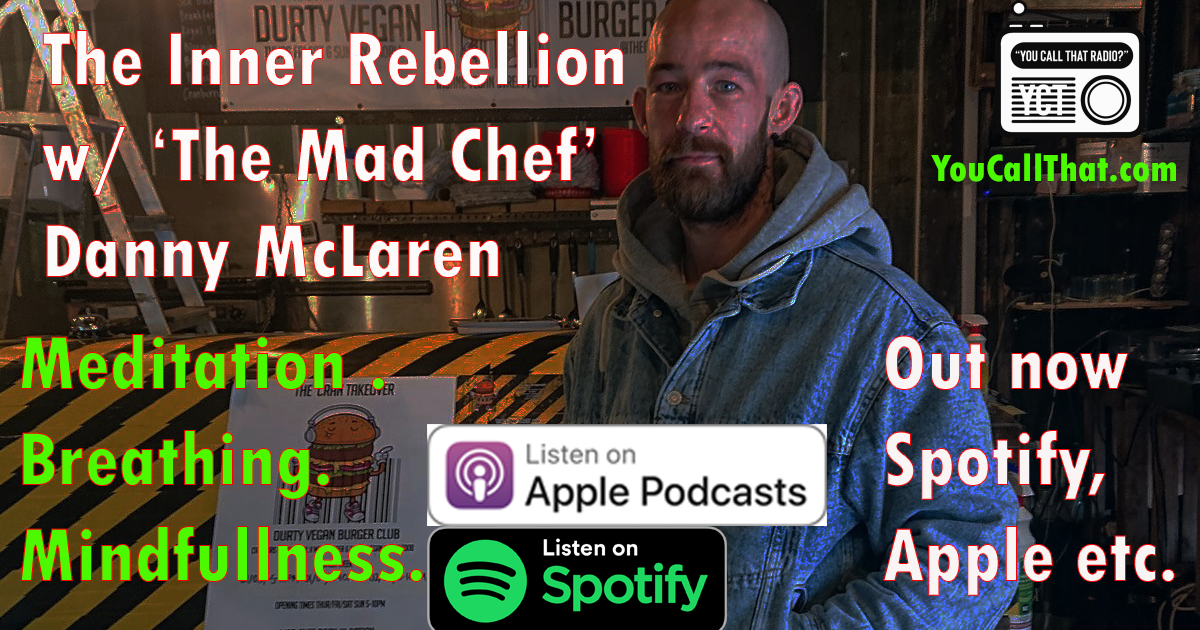 'The Inner Rebellion' with 'The Mad Chef' Danny McLaren 
