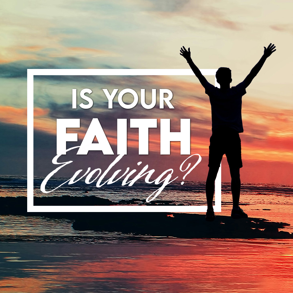 Is Your Faith Evolving? - Jim Larson