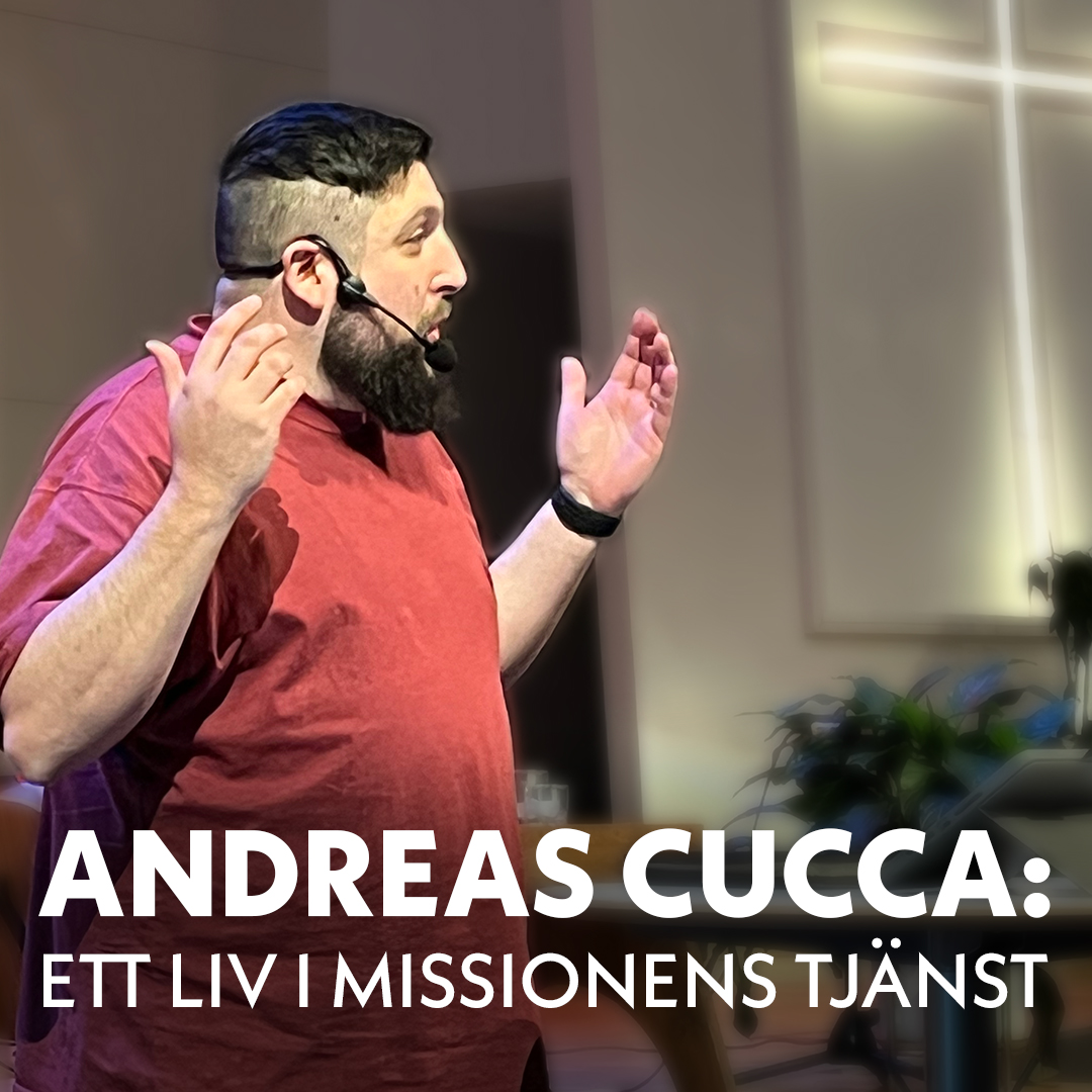 Andreas Cucca – Ett liv i missionens tjänst