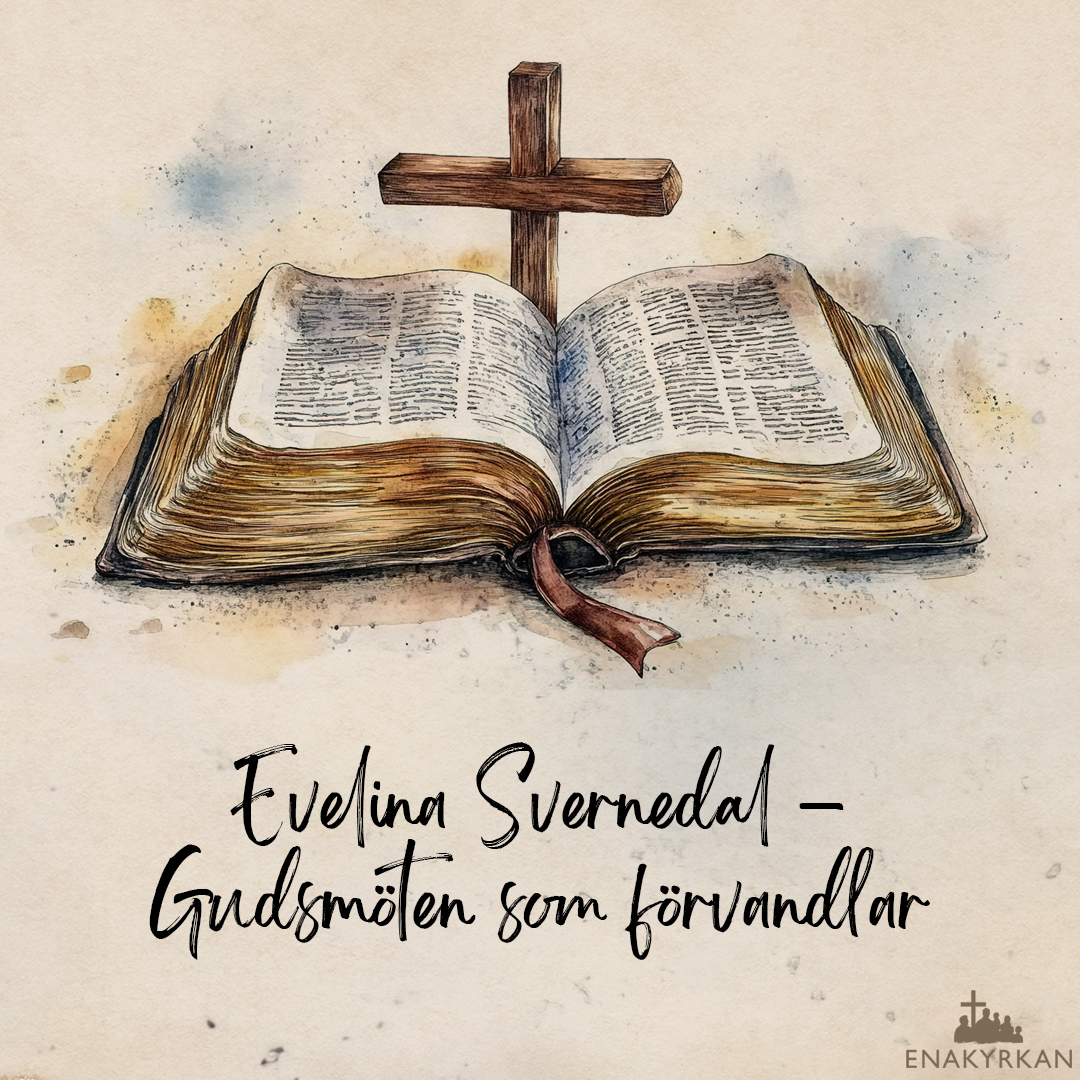 Evelina Svernedal – Gudsmöten som förvandlar