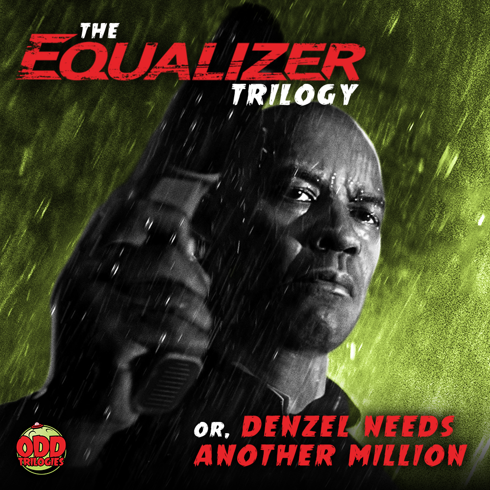 Episode 70: The Equalizer Trilogy, or: Denzel Needs Another Million