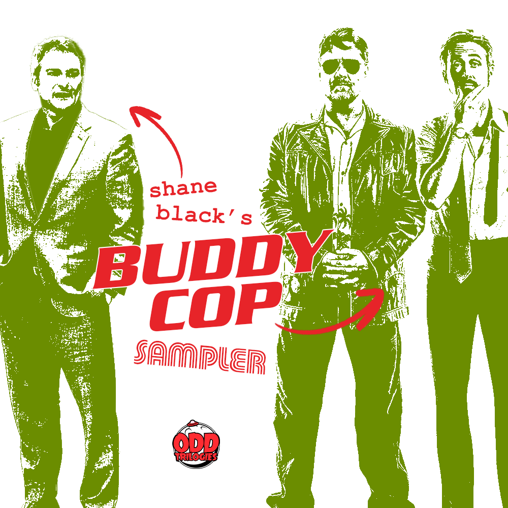 Episode 77: Shane Black's Buddy Cop Sampler