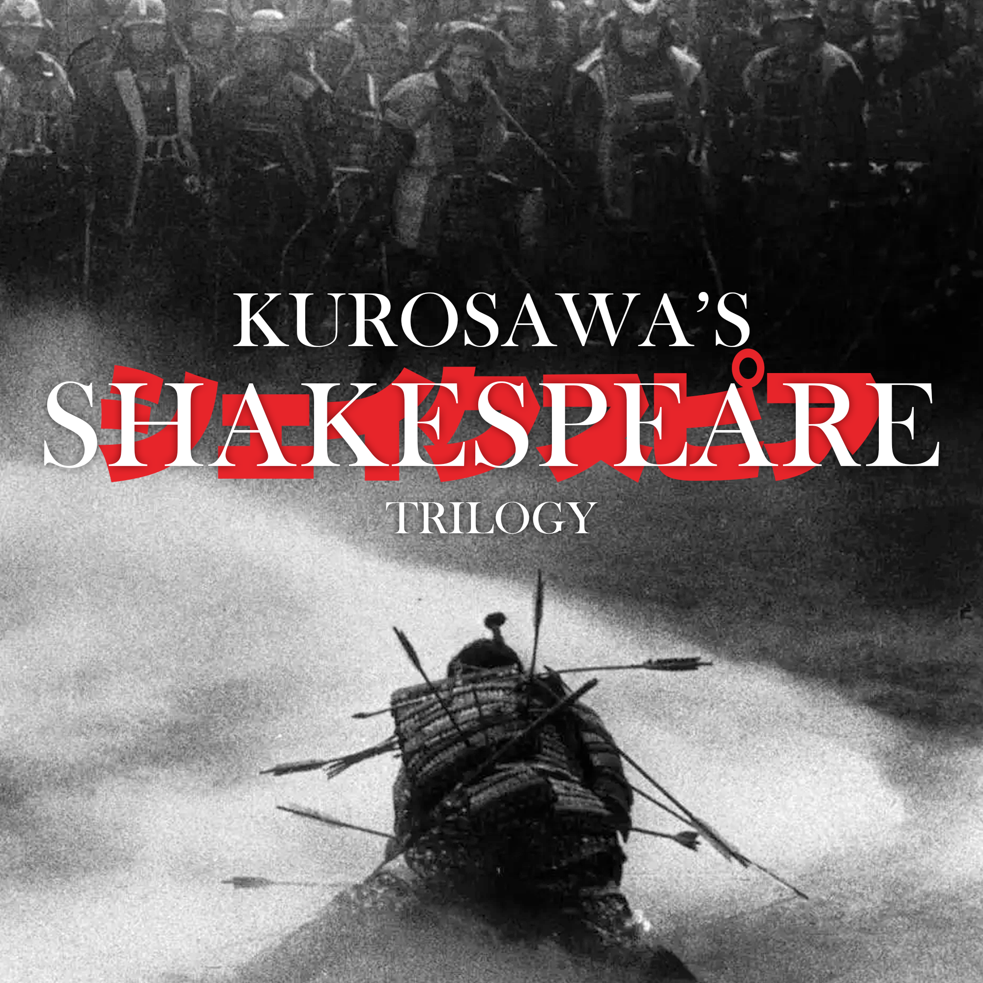 Episode 91: Kurosawa's Shakespeare Trilogy (with Matt Hurt)