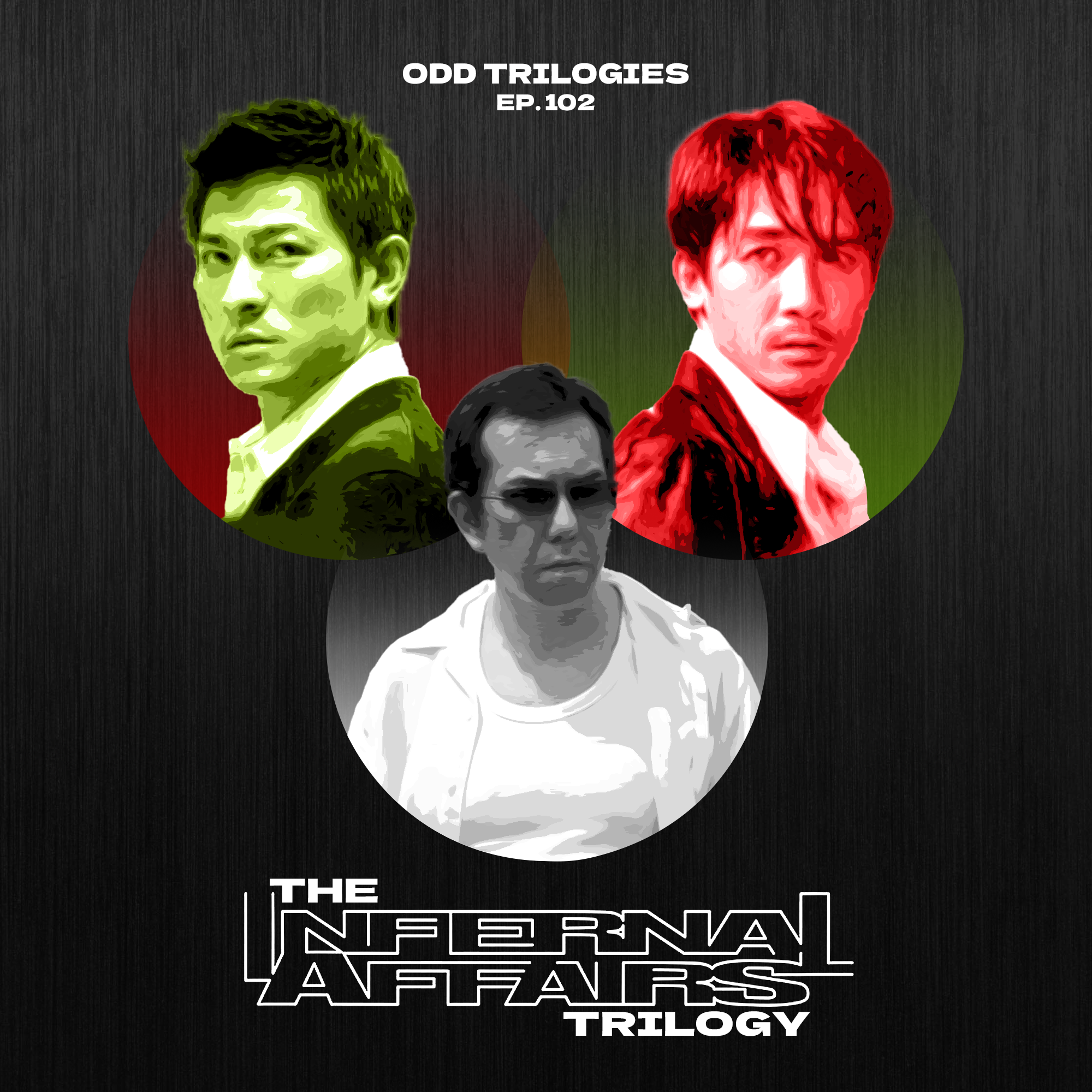 Episode 103: The Infernal Affairs Trilogy
