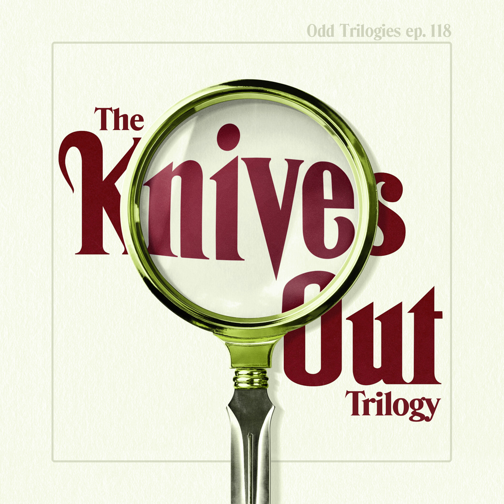 Episode 118: The Knives Out Trilogy