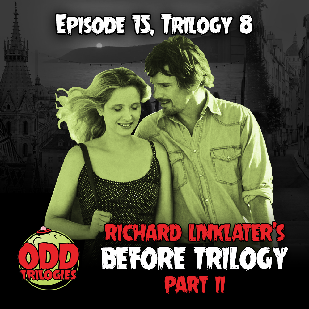 Episode 15: The Before Trilogy, Part 2