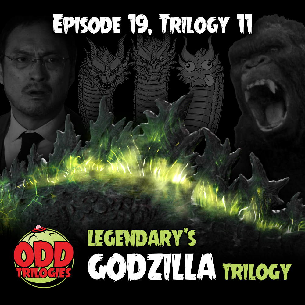 Episode 19: Legendary's Godzilla Trilogy