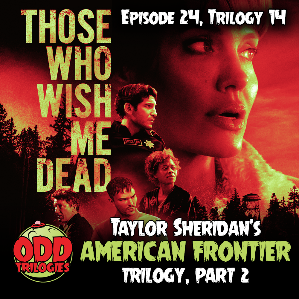 Episode 24: Those Who Wish Me Dead