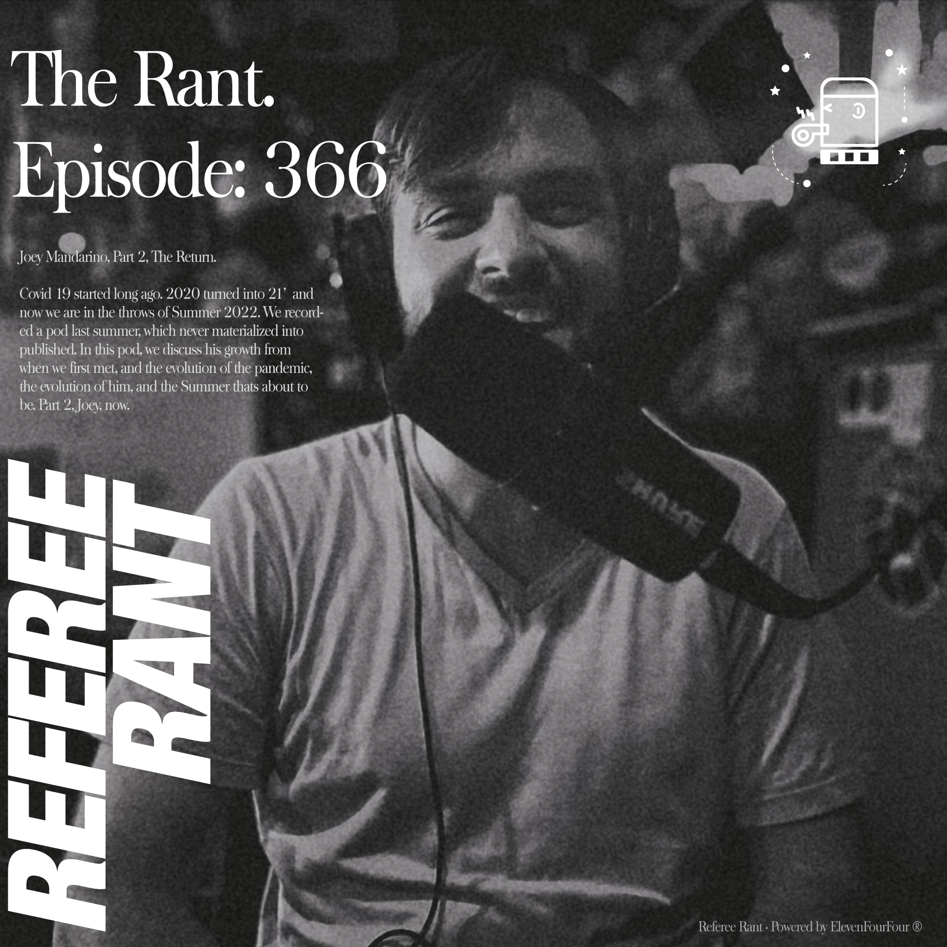 Episode 366, The Rant: Joey Mandarino, Part 2, The Return.