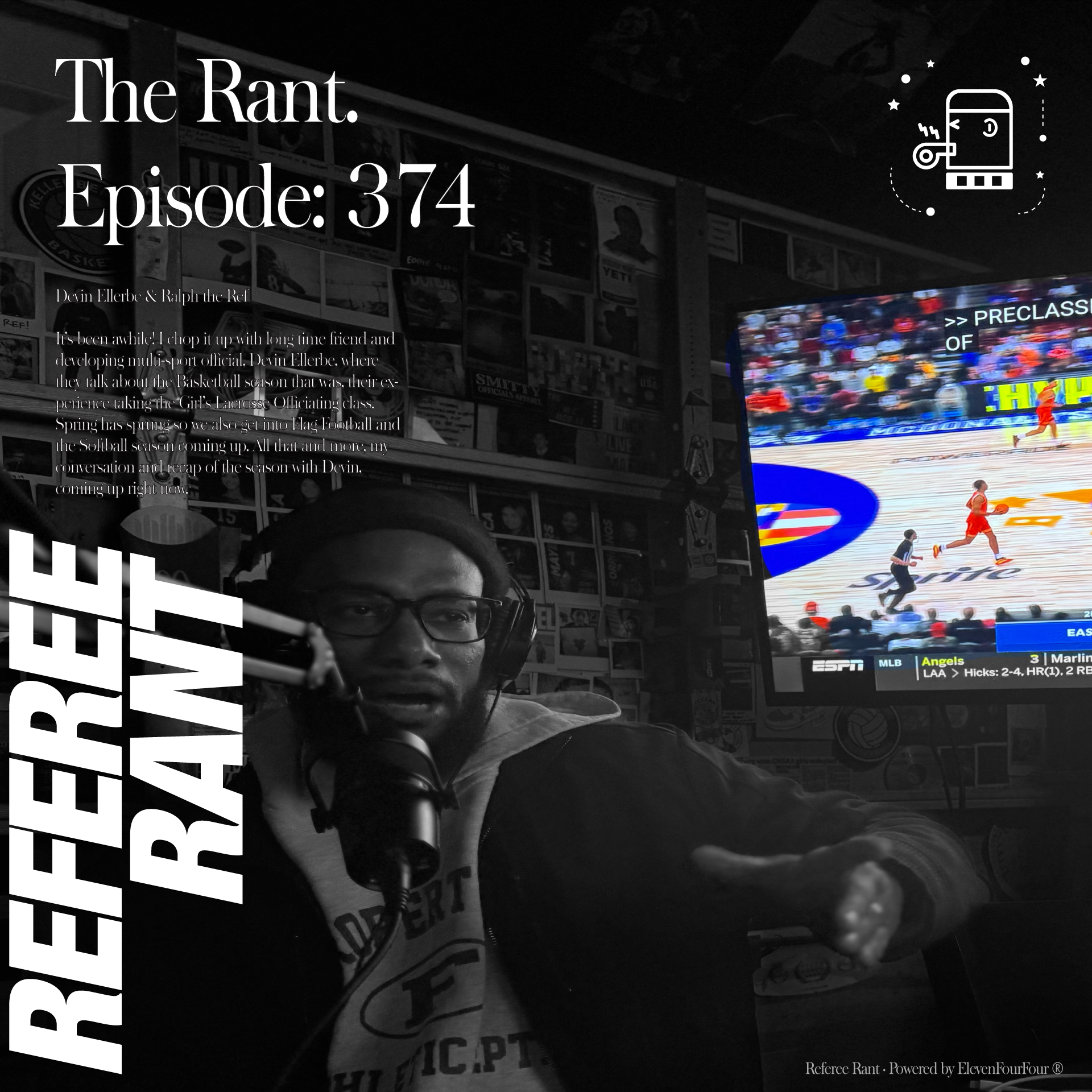 Episode 374, The Rant: Devin Ellerbe & Ralph the Ref