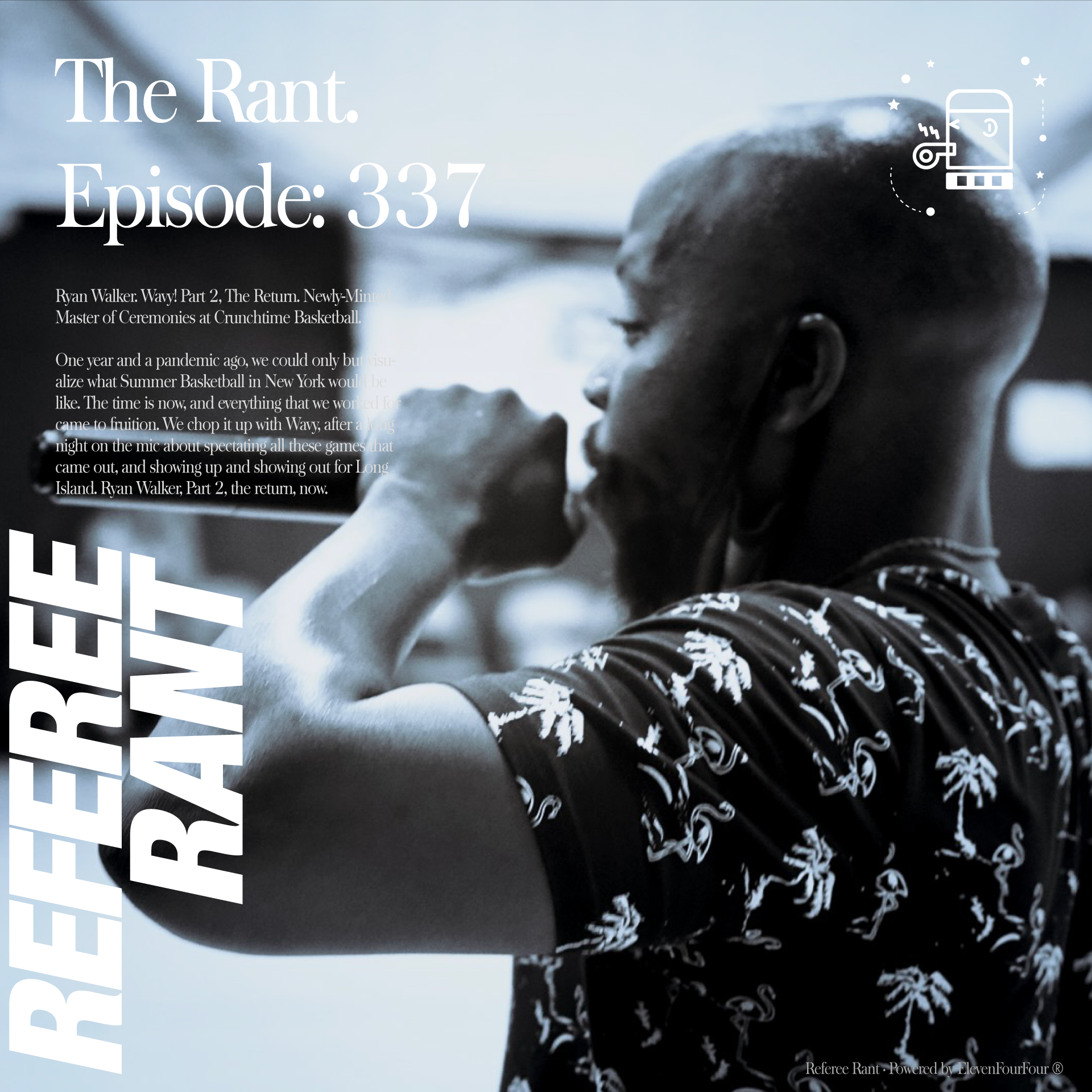 Episode 337, The Rant: Ryan Walker. Wavy! Part 2 - The Return.
