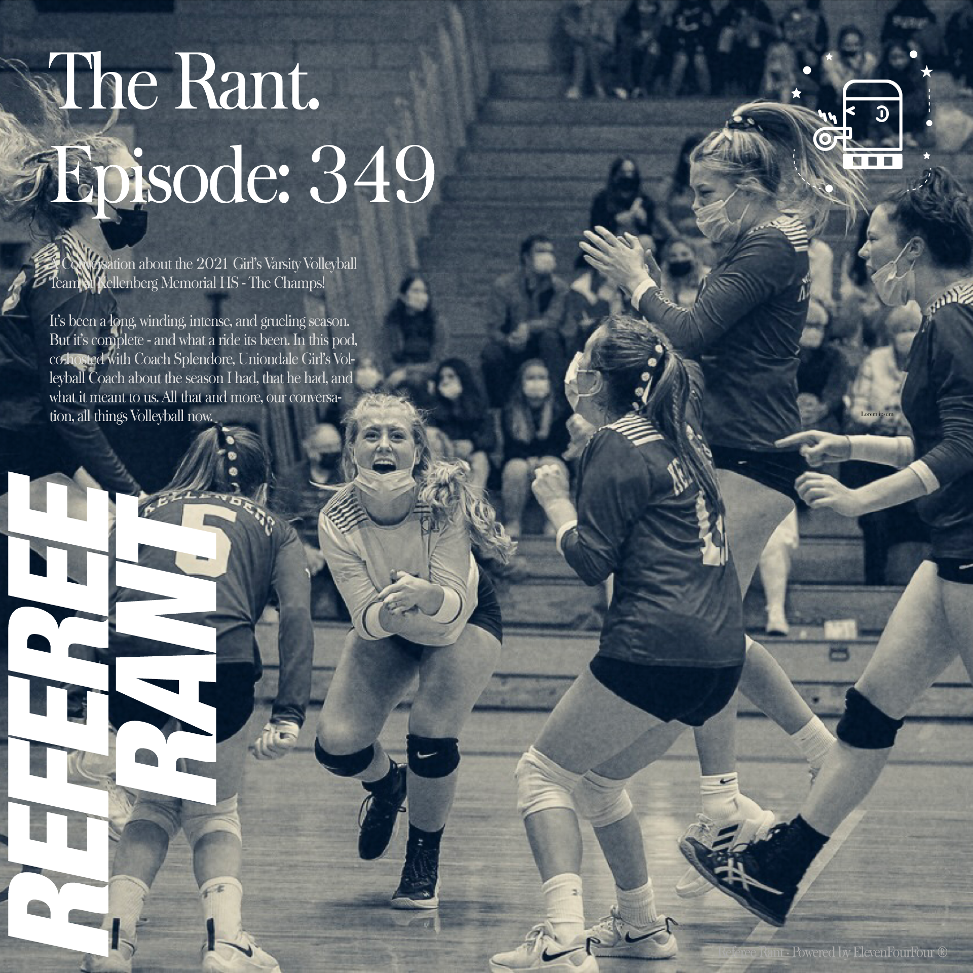 Episode 349, The Rant: A Conversation about the 2021 Girl’s Varsity Volleyball Team at Kellenberg Memorial HS - The Champs!