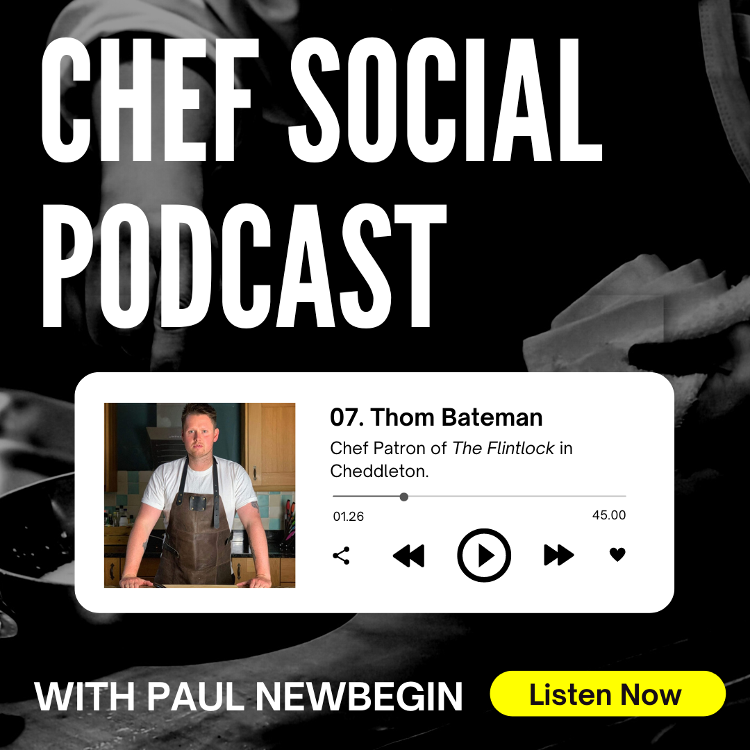 Chef Social Podcast S1 Ep7: Thom Bateman