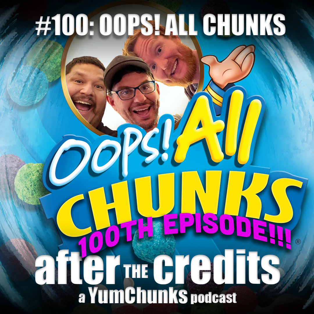 Episode #100 - Oops! All Chunks Spectacular!
