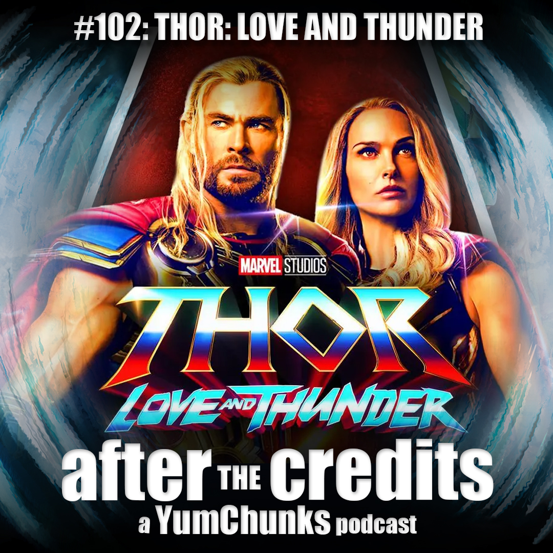 Episode #102 - Thor: Love and Thunder (with Kev Young)