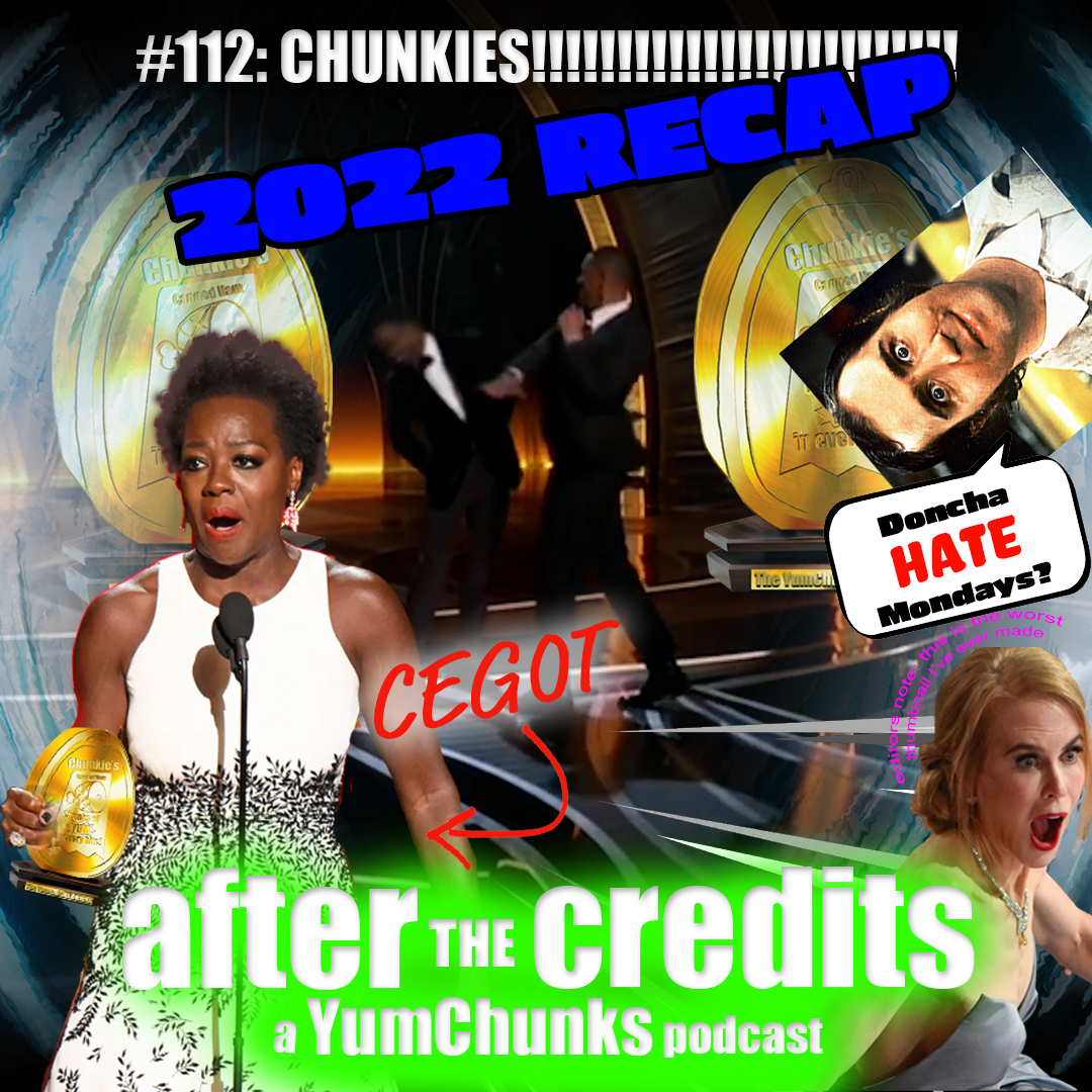 Episode #112 - The 2022 Chunky Awards
