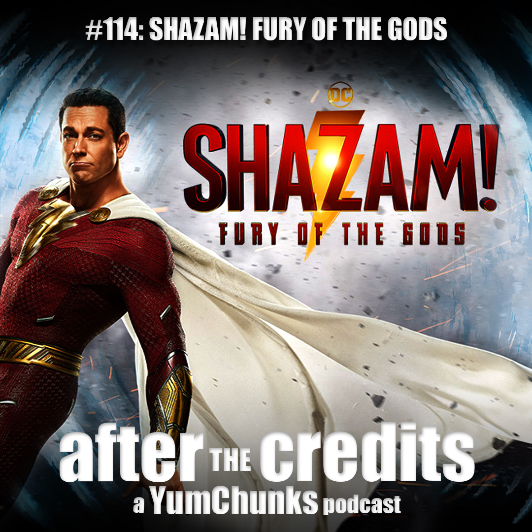 Episode #114 - Shazam! Fury of the Gods
