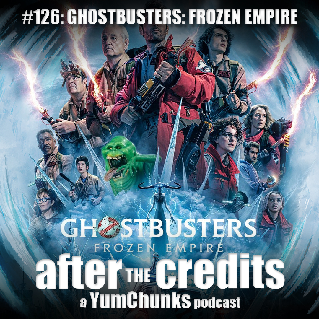 Episode #126 - Ghostbusters: Frozen Empire