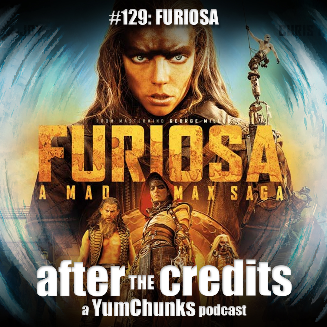 Episode #129 - Furiosa: A Mad Max Saga