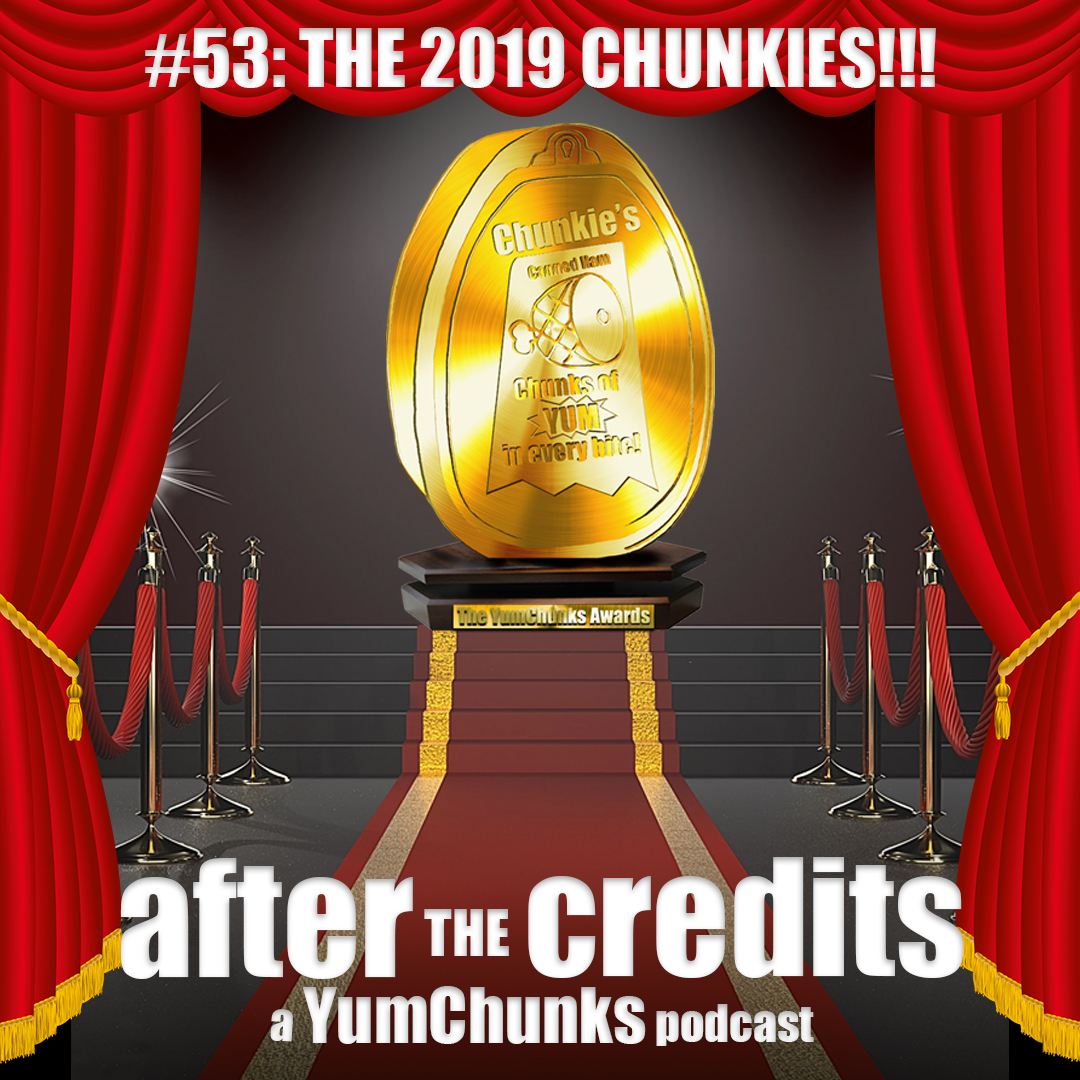 Episode # 53 - 2019 Chunky Awards
