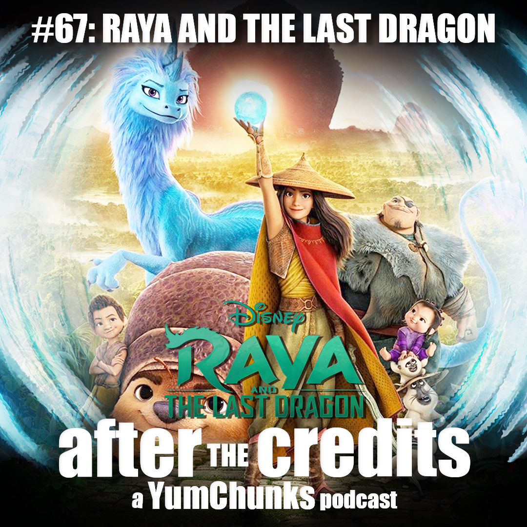 Episode #67 - Raya and The Last Dragon