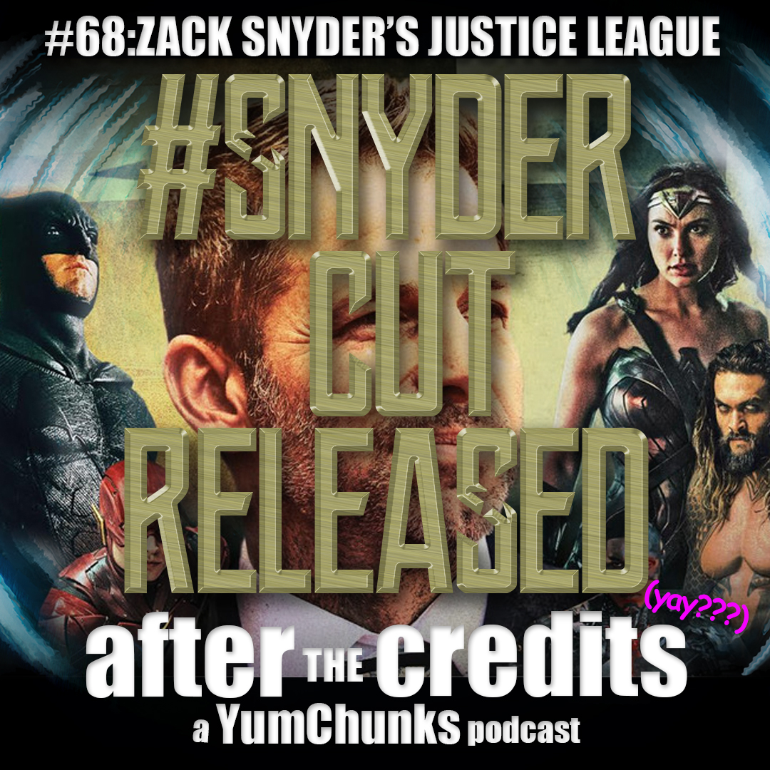 Episode #68 - Zack Snyder&#39;s Justice League