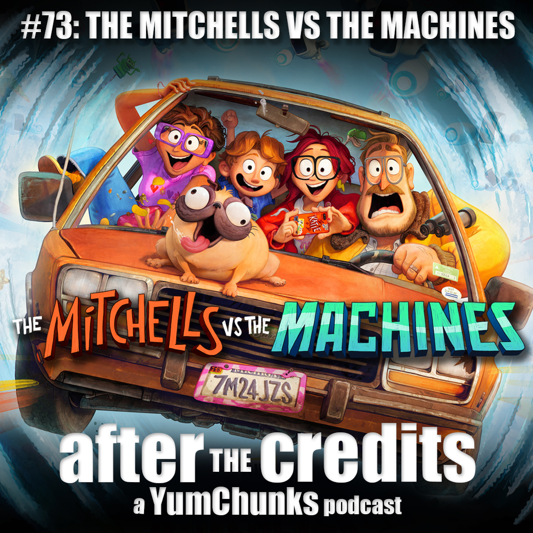 Episode #73 - The Mitchells vs the Machines