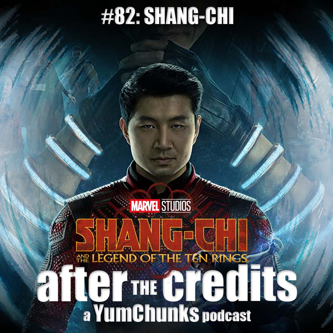 Episode #82 - Shang-Chi and the Legend of the Ten Rings