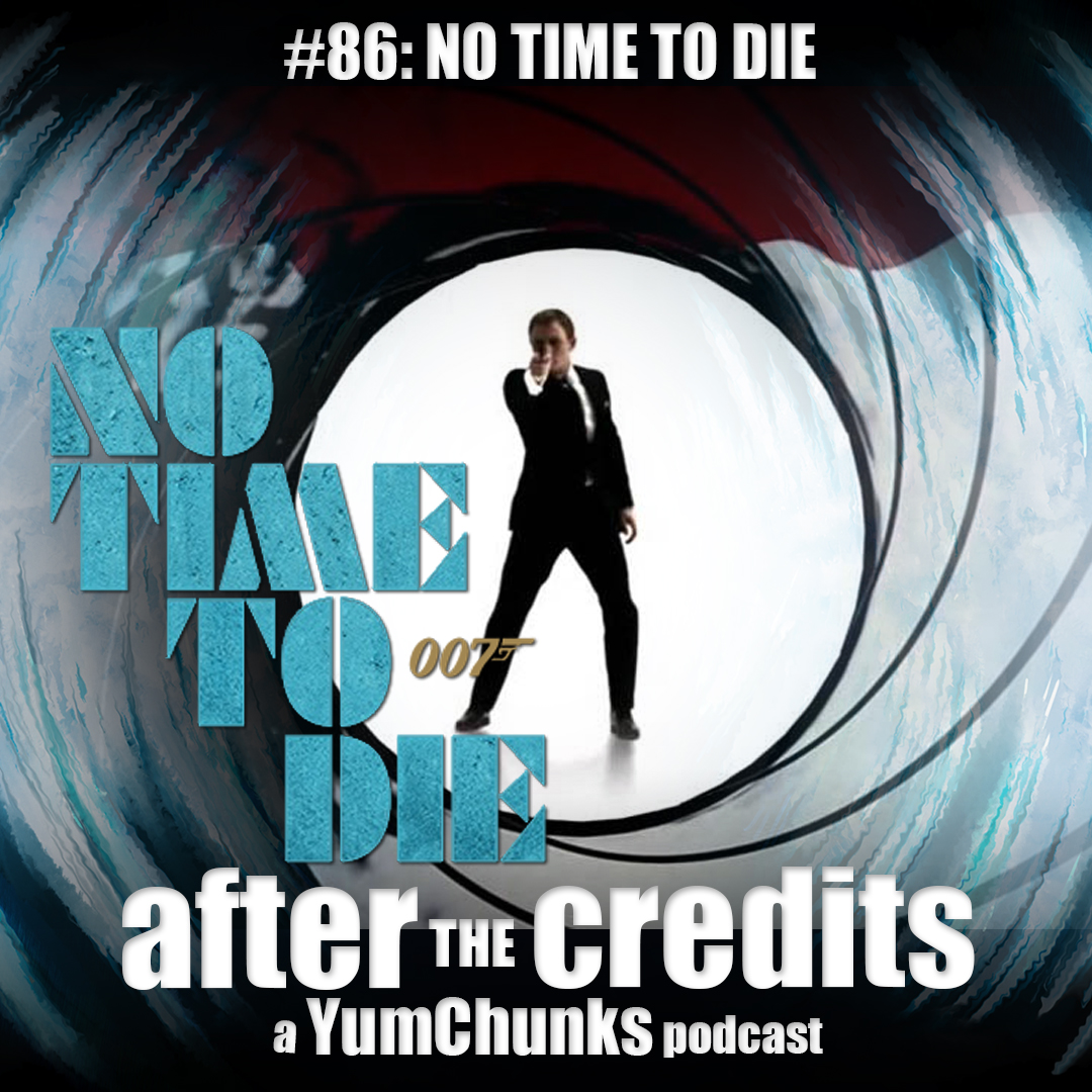 Episode #86 - No Time to Die