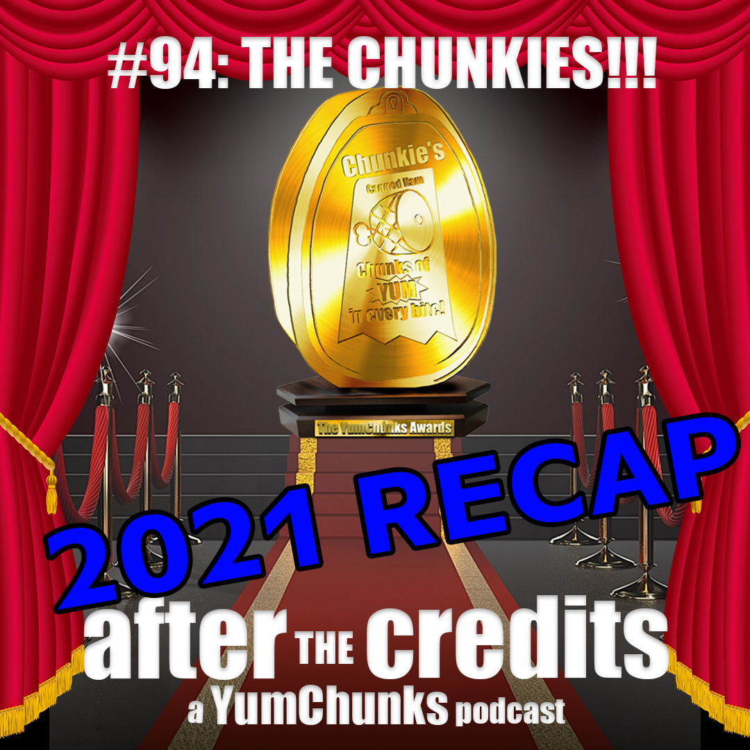 Episode #94 - The 2021 Chunky Awards