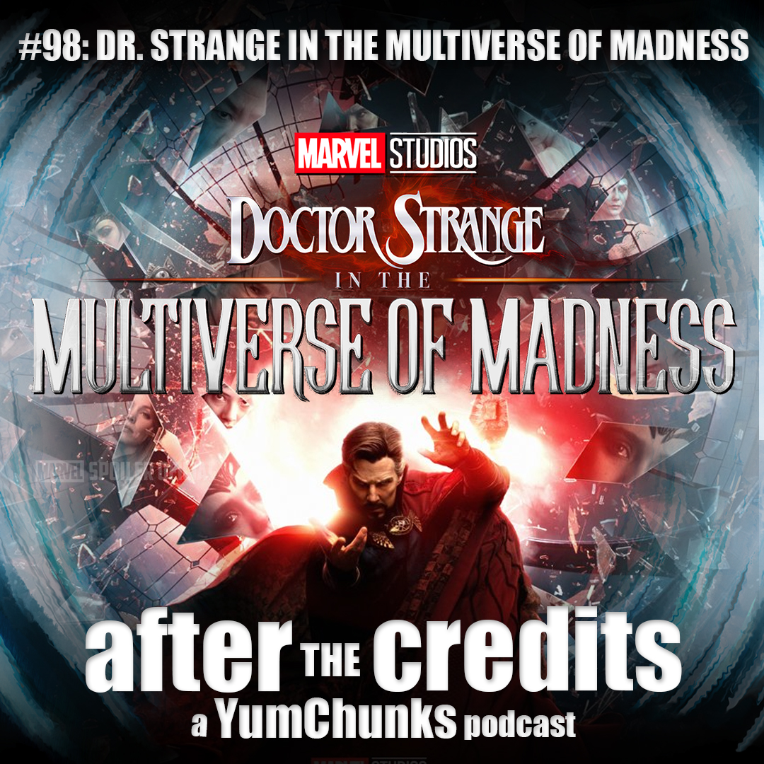Episode #98 - Dr. Strange in the Multiverse of Madness