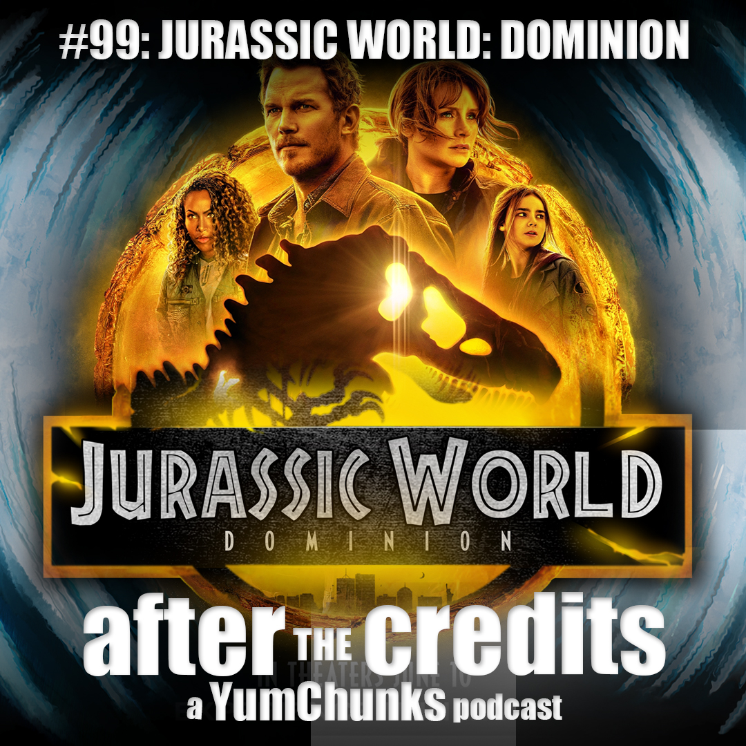 Episode #99 - Jurassic World: Dominion