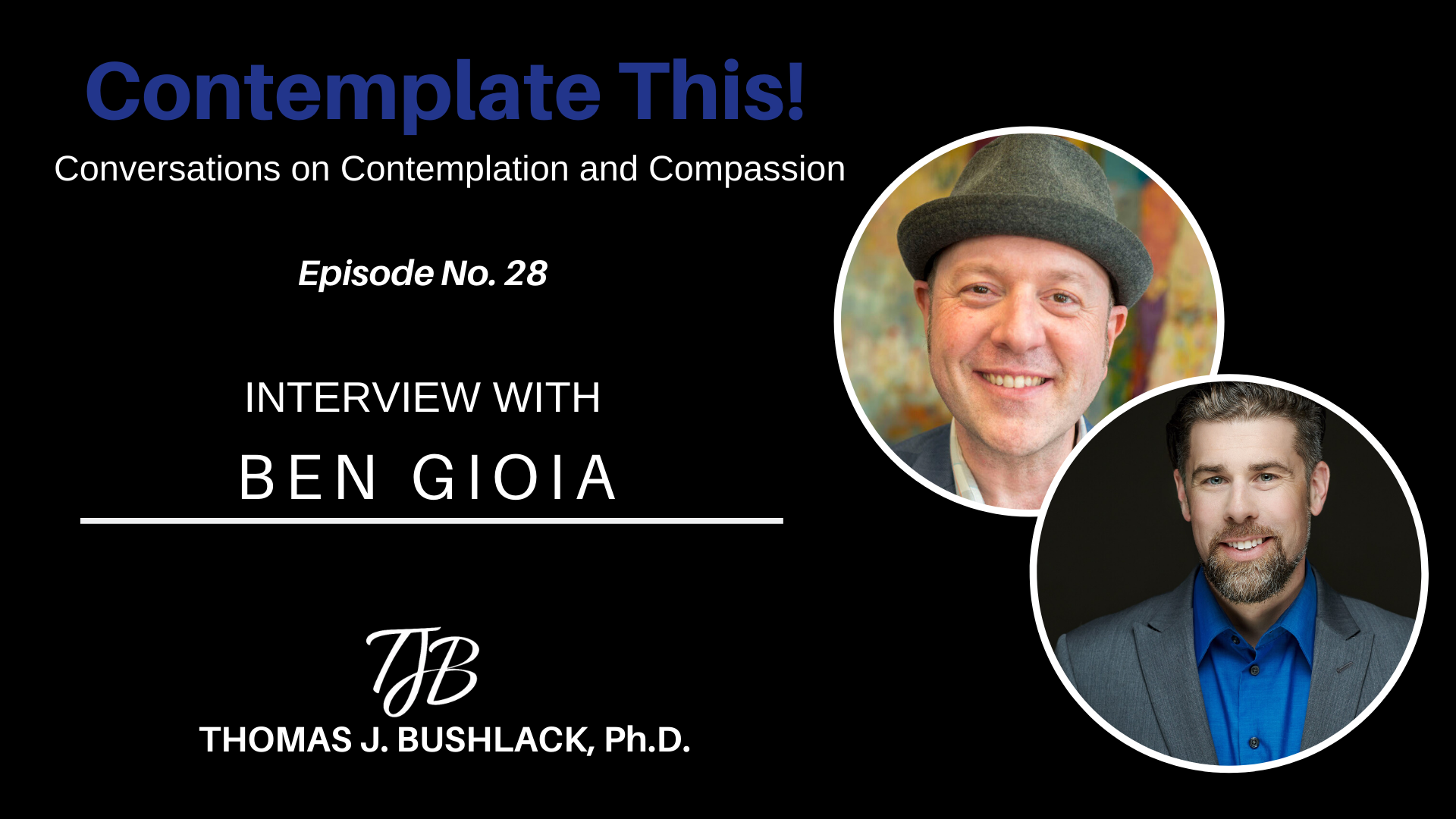 Episode 28: Interview with Ben Gioia