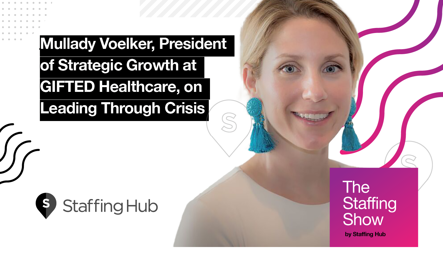 Mullady Voelker, President of Strategic Growth at GIFTED Healthcare, on Leading Through Crisis